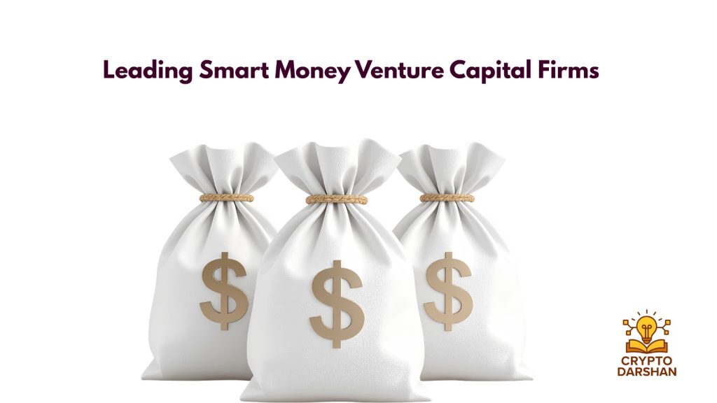 Leading Smart Money Venture Capital Firms