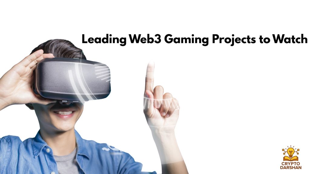 Leading Web3 Gaming Projects to Watch