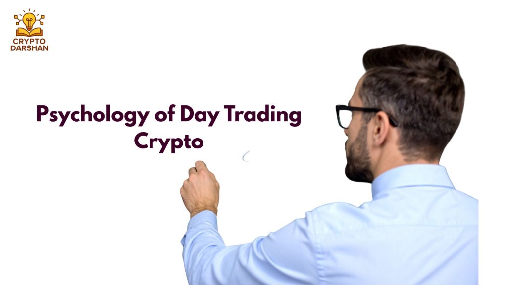 Psychology of Day Trading Crypto