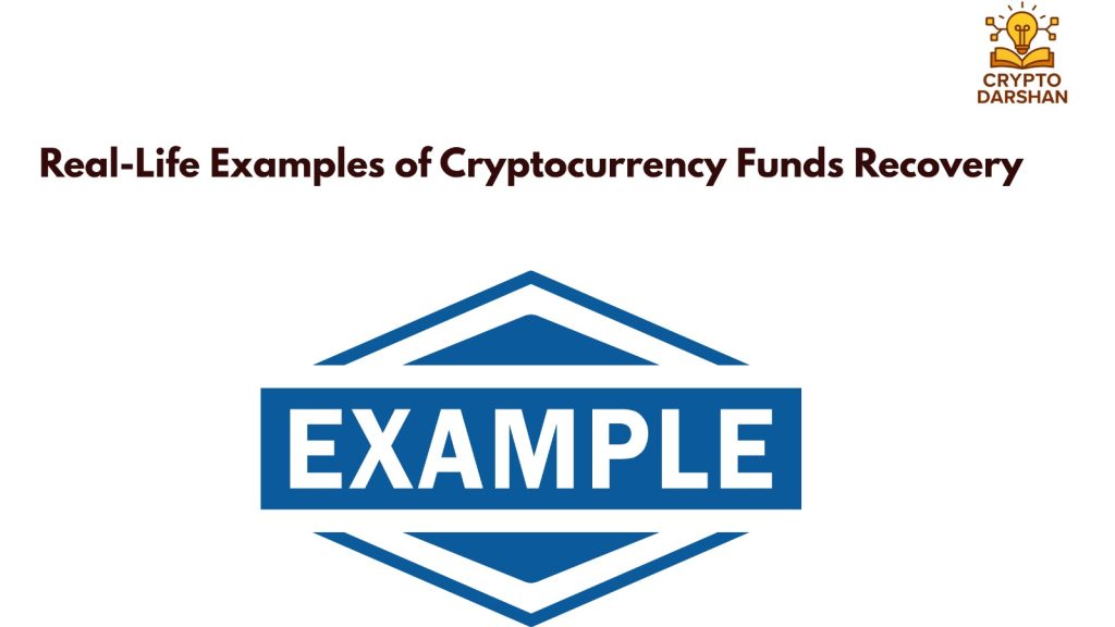 Real-Life Examples of Cryptocurrency Funds Recovery