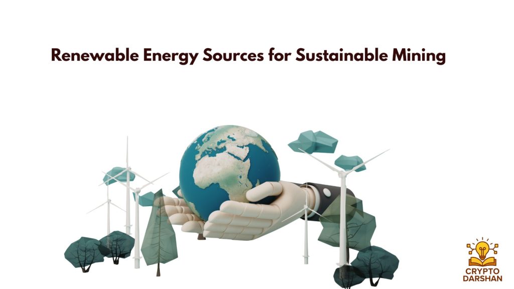 Renewable Energy Sources for Sustainable Mining