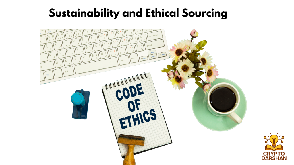 Sustainability and Ethical Sourcing