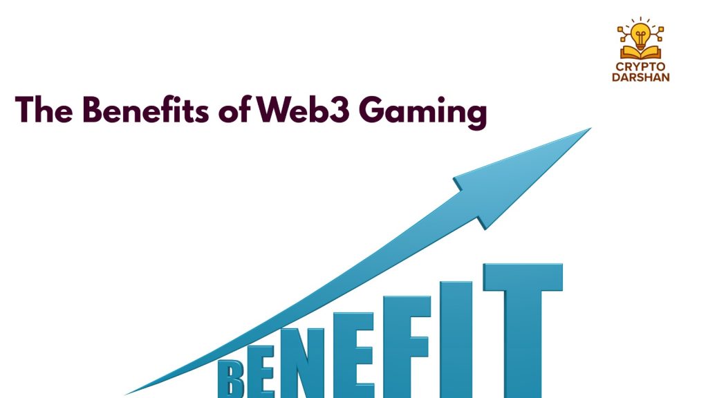 The Benefits of Web3 Gaming