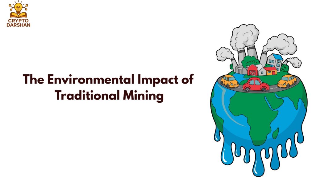 The Environmental Impact of Traditional Mining