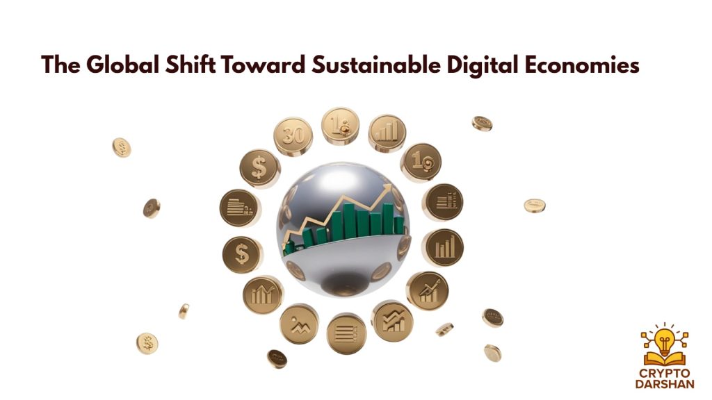 The Global Shift Toward Sustainable Digital Economies