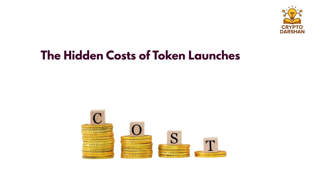 The Hidden Costs of Token Launches