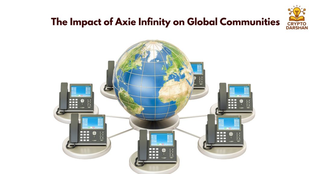 The Impact of Axie Infinity on Global Communities