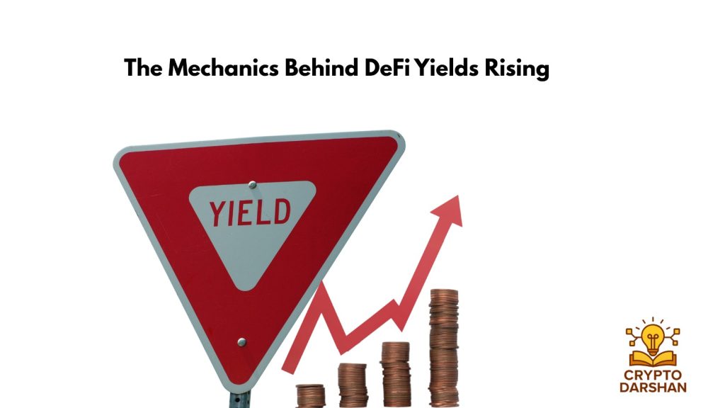 The Mechanics Behind DeFi Yields Rising