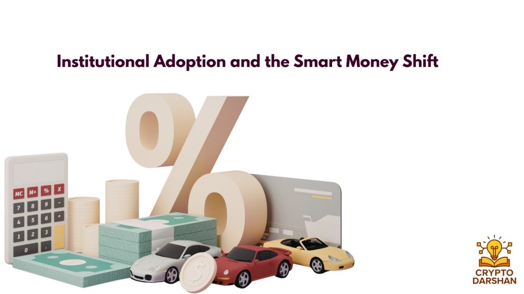 Institutional Adoption and the Smart Money Shift