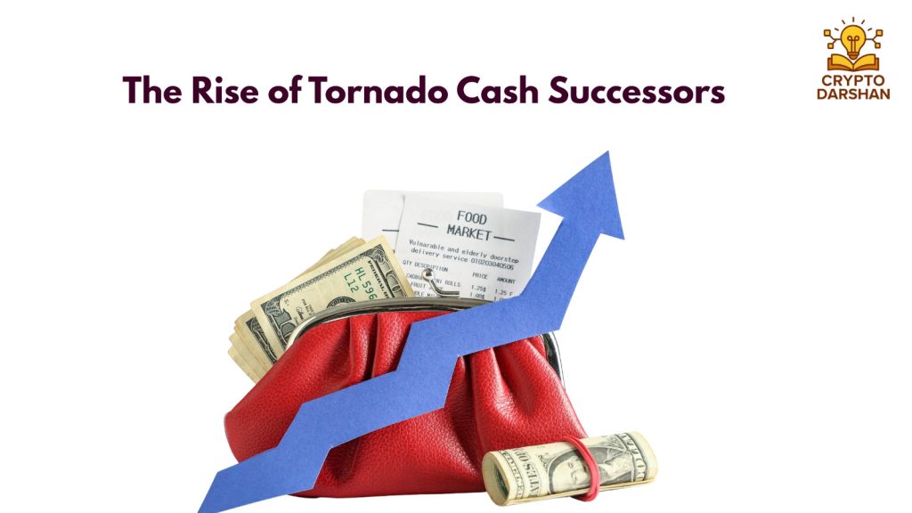The Rise of Tornado Cash Successors
