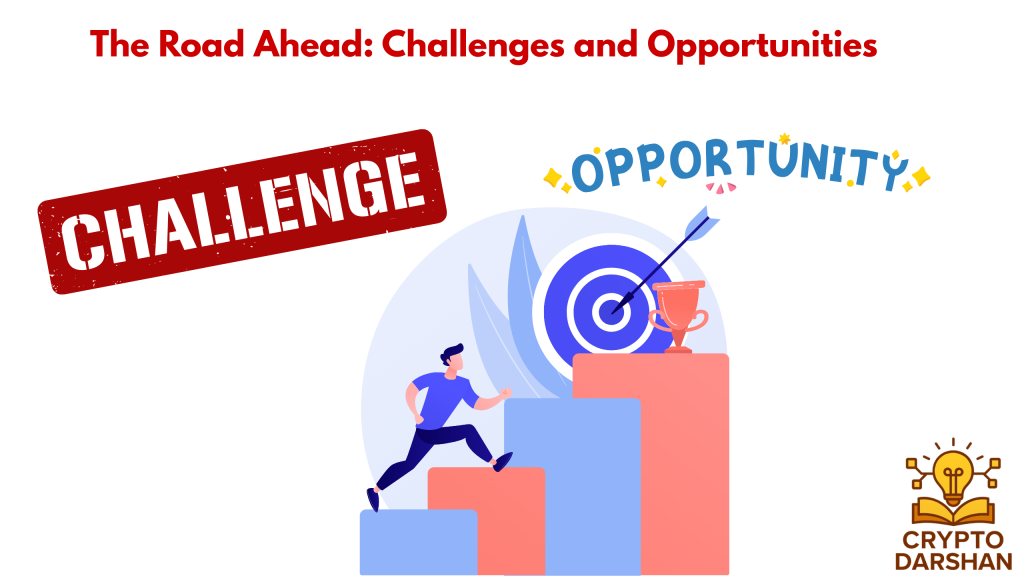The Road Ahead: Challenges and Opportunities