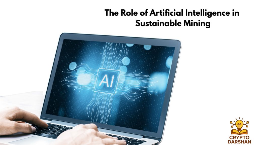 The Role of Artificial Intelligence in Sustainable Mining