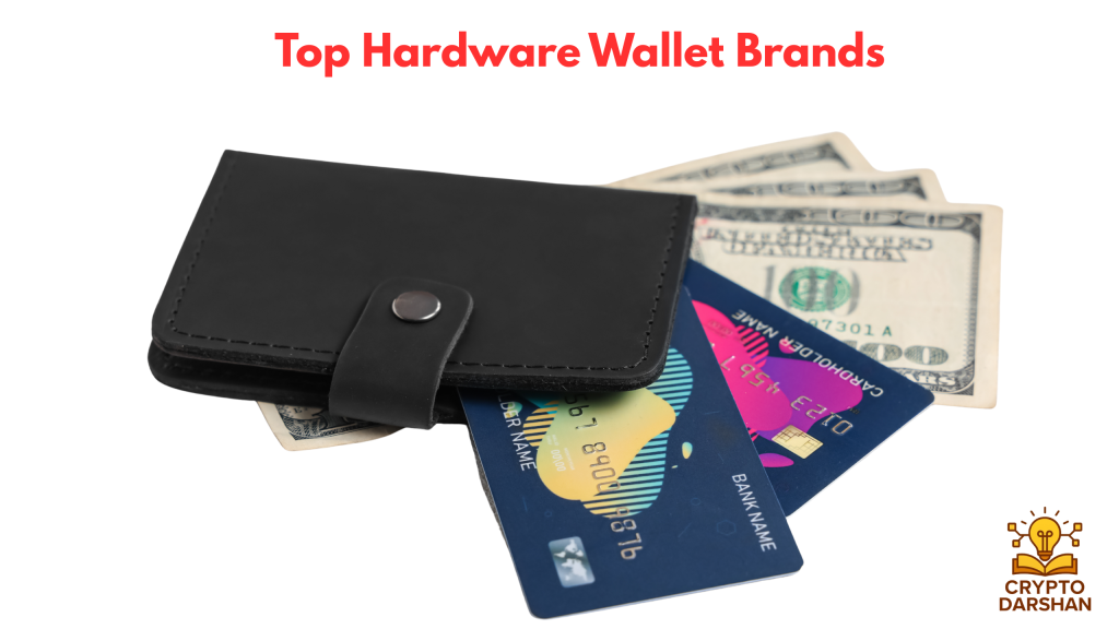 Top Hardware Wallet Brands