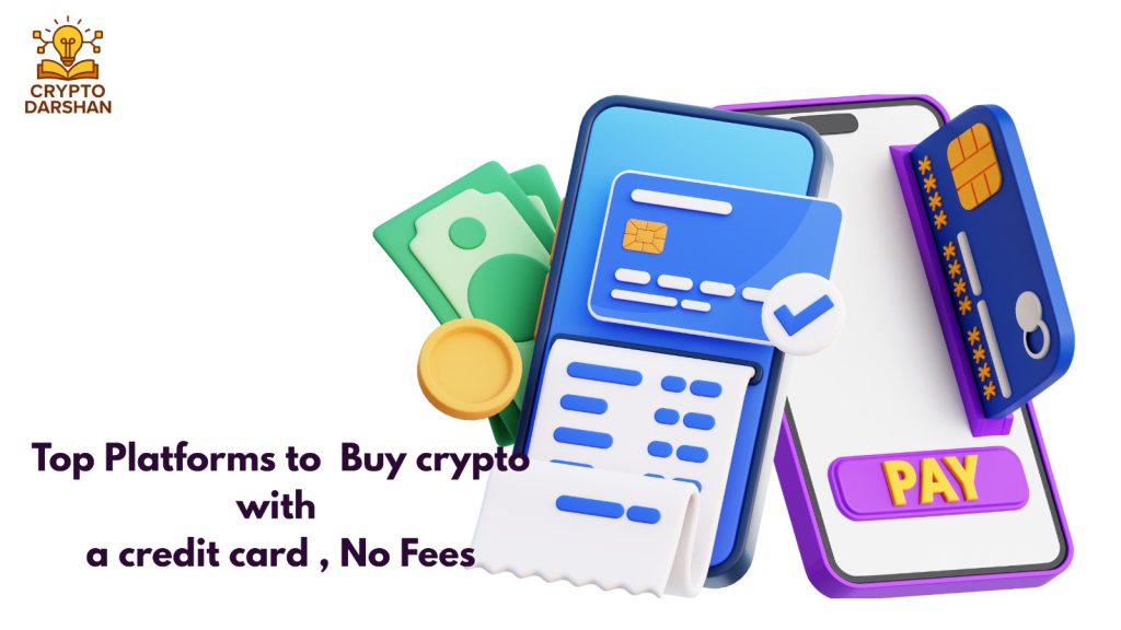 Top Platforms to Buy crypto with a credit card, No Fees