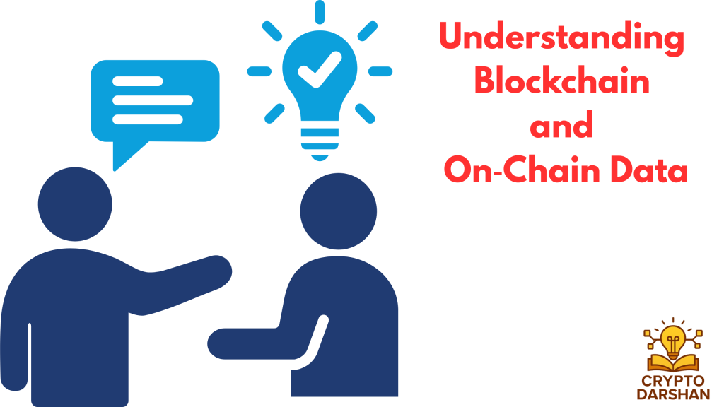Understanding Blockchain and On‑Chain Data