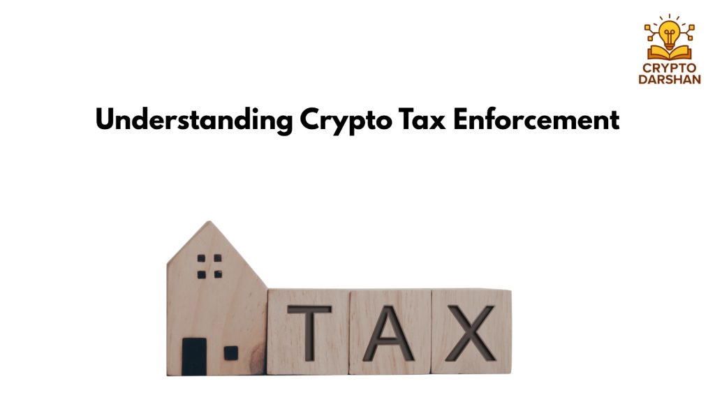 Understanding Crypto Tax Enforcement