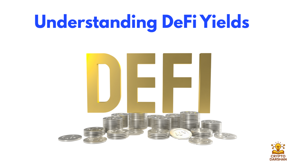 Understanding DeFi Yields