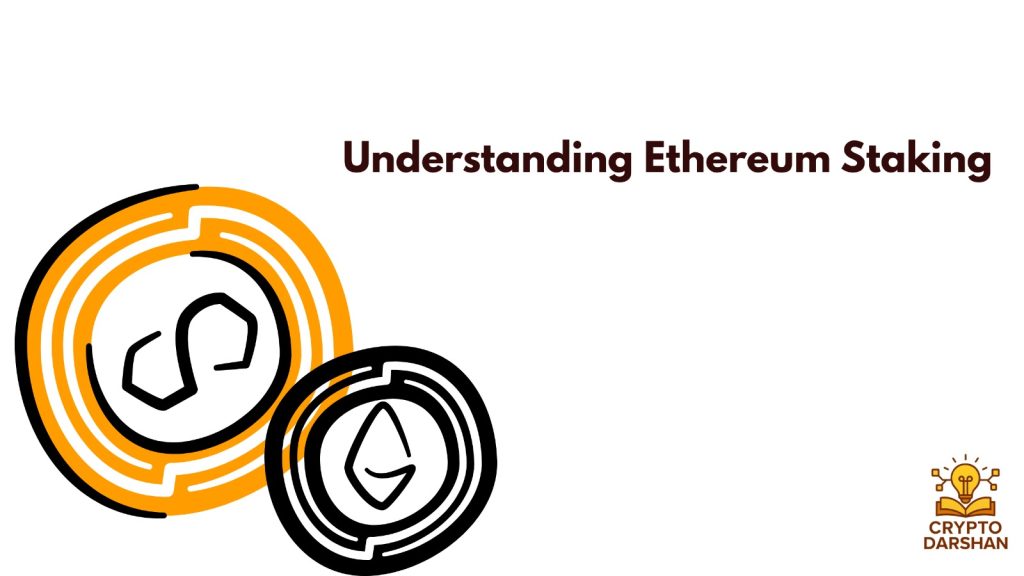 Understanding Ethereum Staking