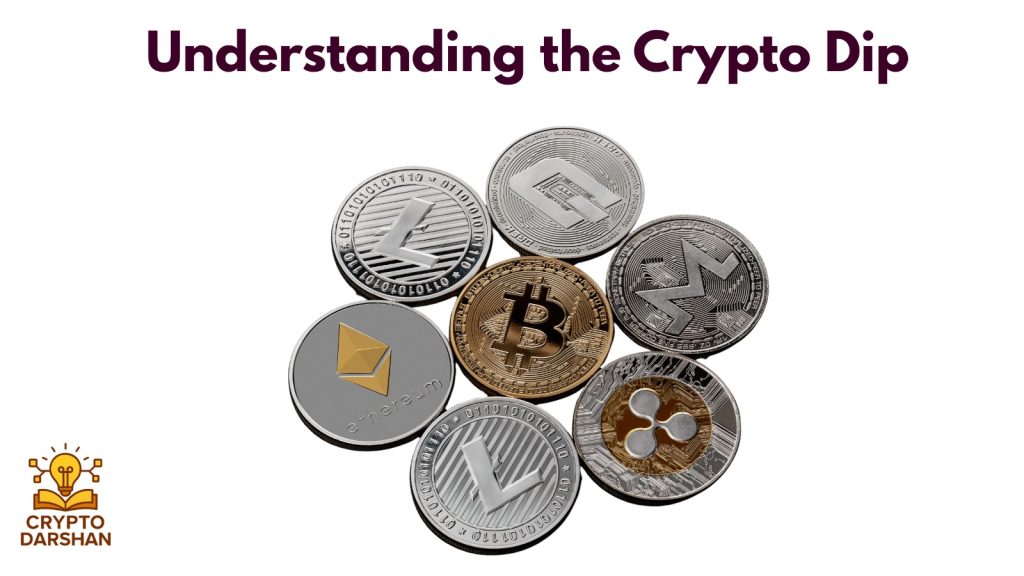 Understanding the Crypto Dip