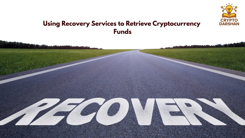Using Recovery Services to Retrieve Cryptocurrency Funds