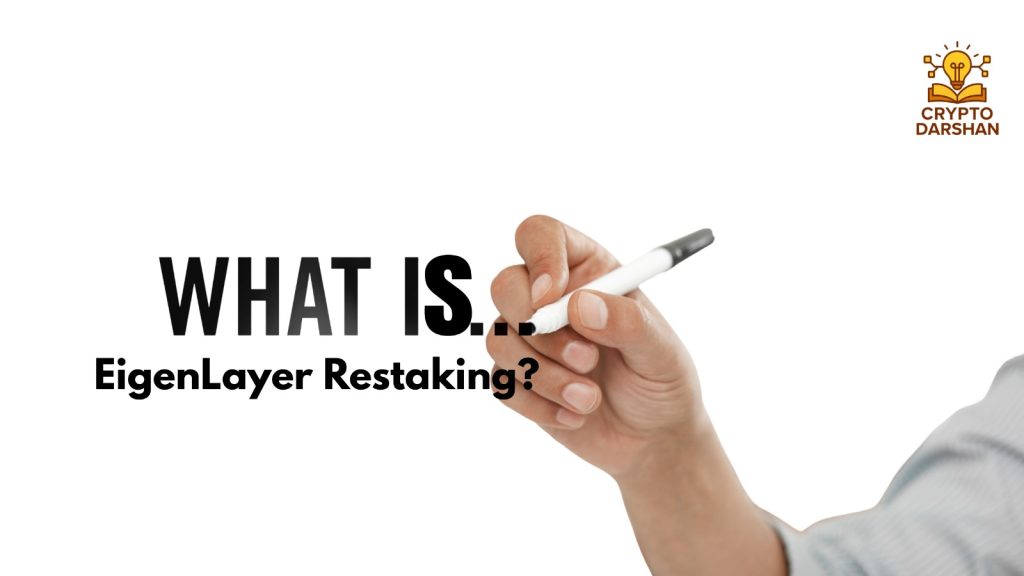 What Is EigenLayer Restaking?
