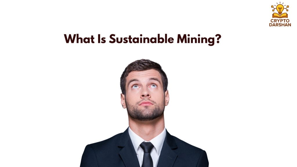 Sustainable Mining.
