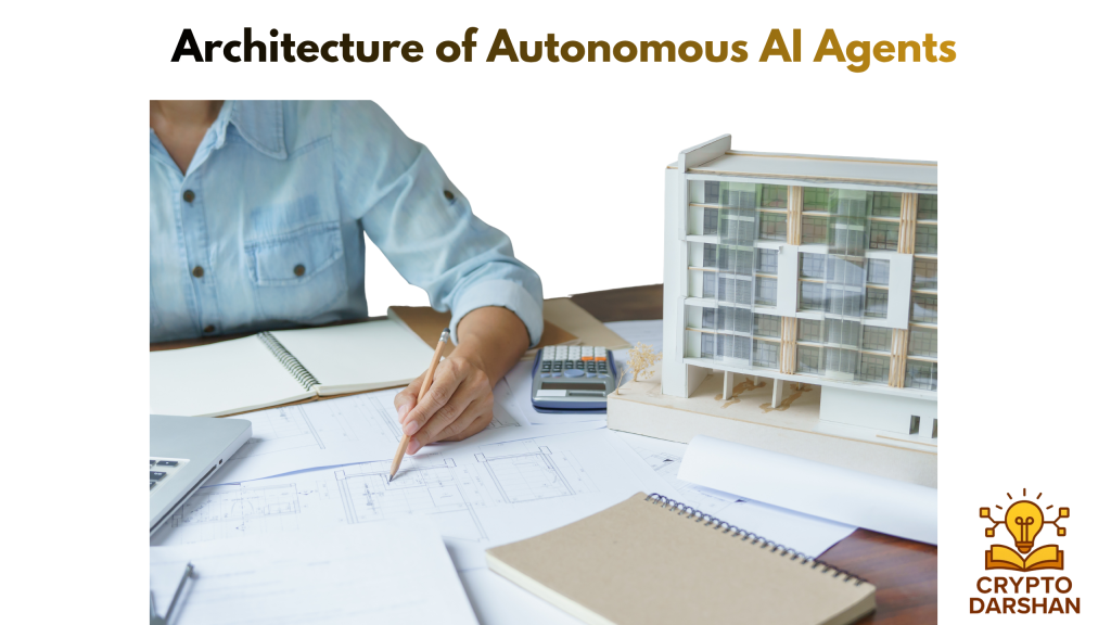 Architecture of Autonomous AI Agents