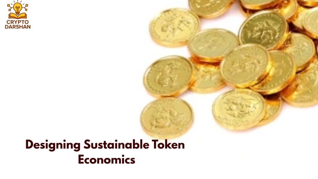 Designing Sustainable Token Economics