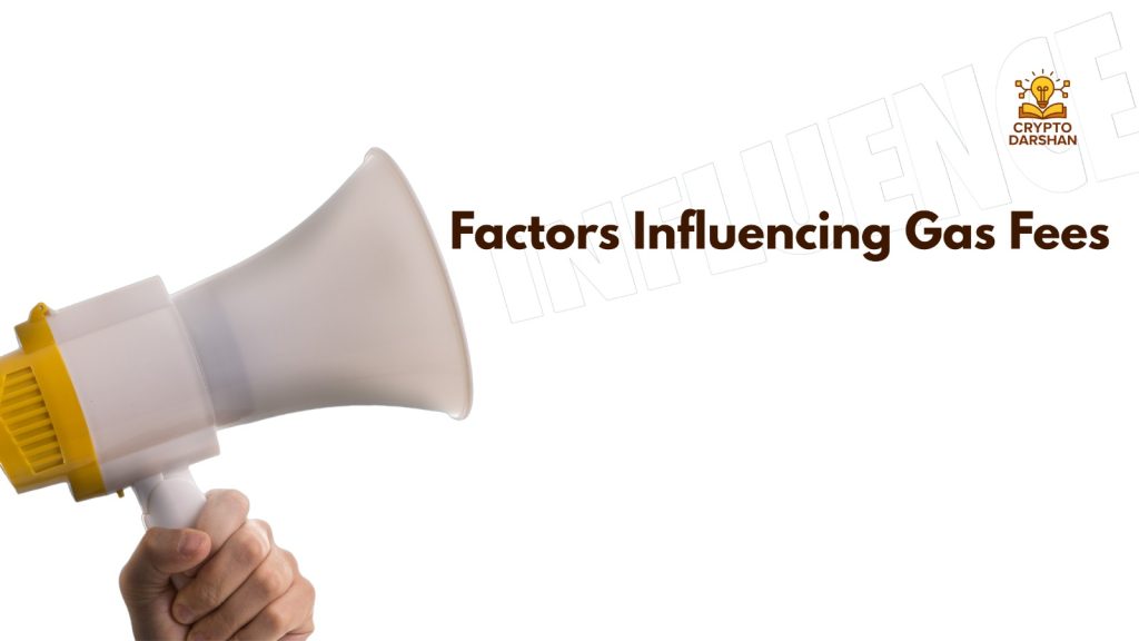 Factors Influencing Gas Fees