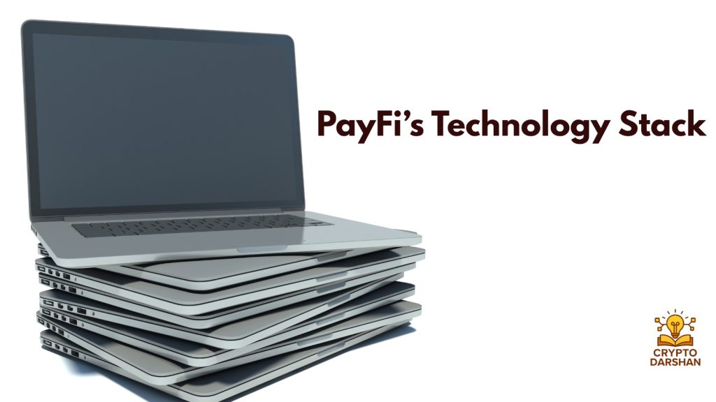 PayFi’s Technology Stack