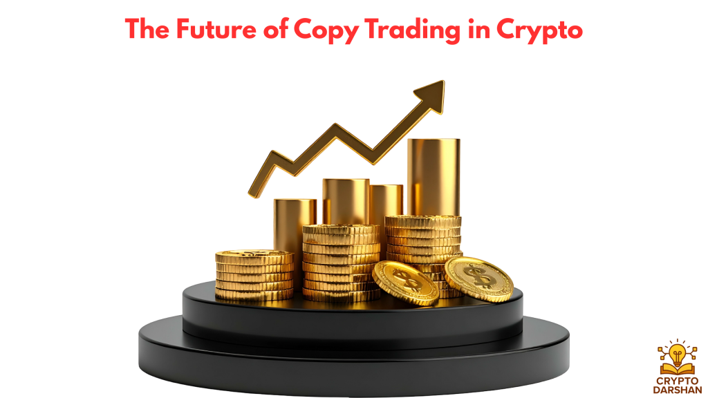 The Future of Copy Trading in Crypto