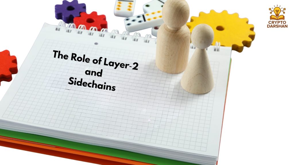 The Role of Layer‑2 and Sidechains