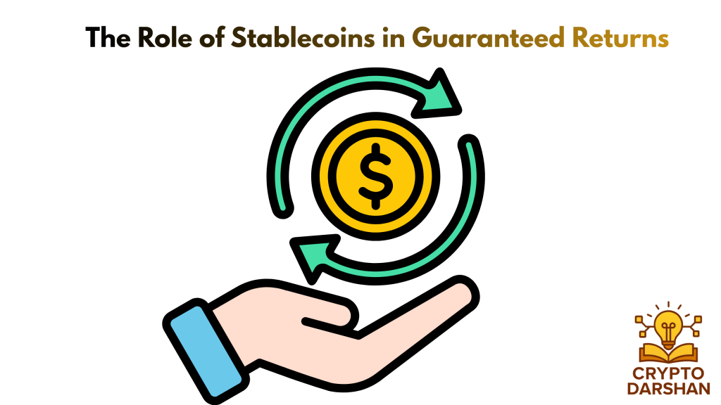 The Role of Stablecoins in Guaranteed Returns