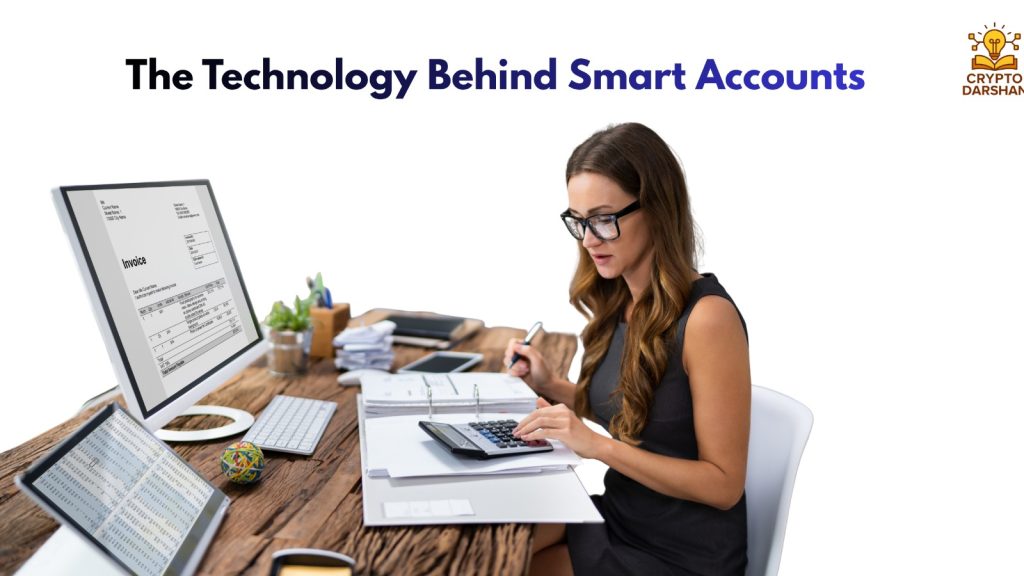 The Technology Behind Smart Accounts