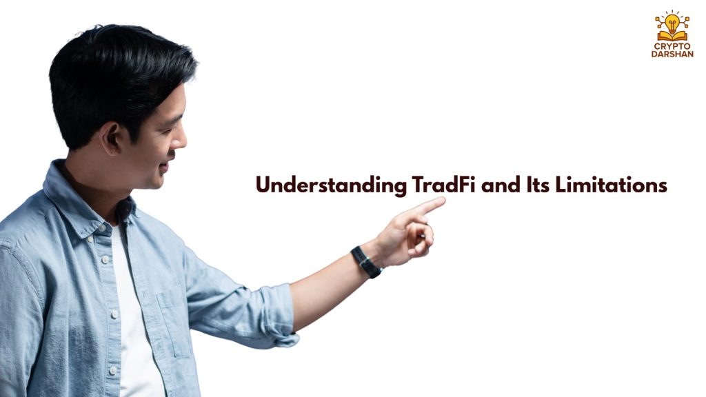Understanding TradFi and Its Limitations
