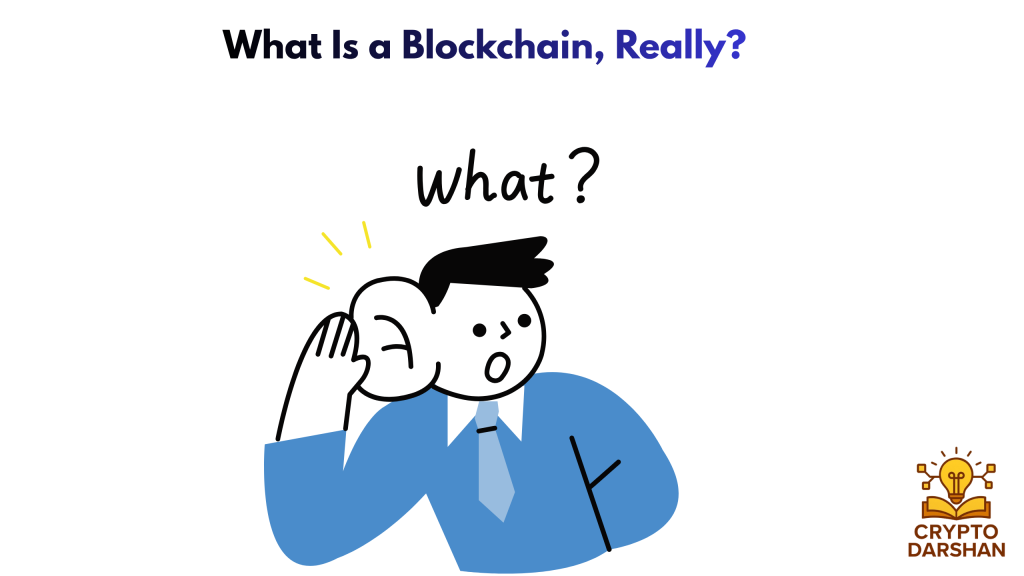 What Is a Blockchain, Really?