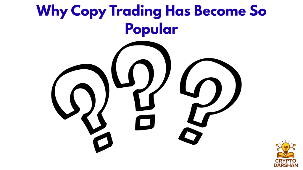 Why Copy Trading Has Become So Popular