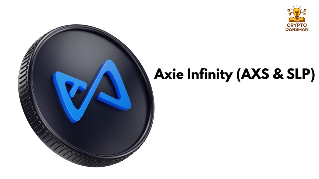 Axie Infinity (AXS & SLP)