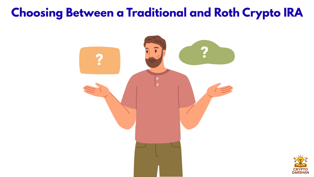 Choosing Between a Traditional and Roth Crypto IRA