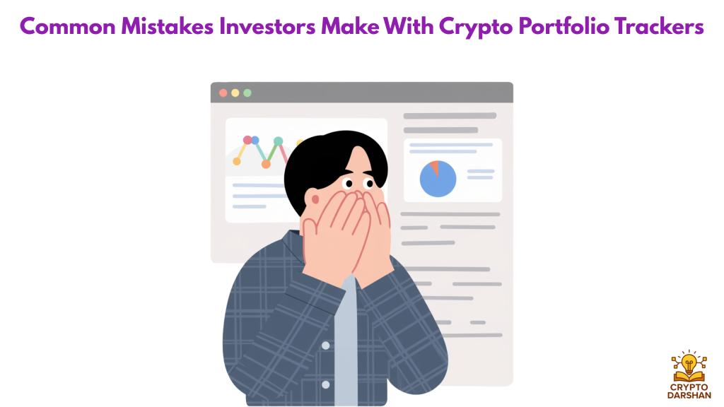 Common Mistakes Investors Make With Crypto Portfolio Trackers