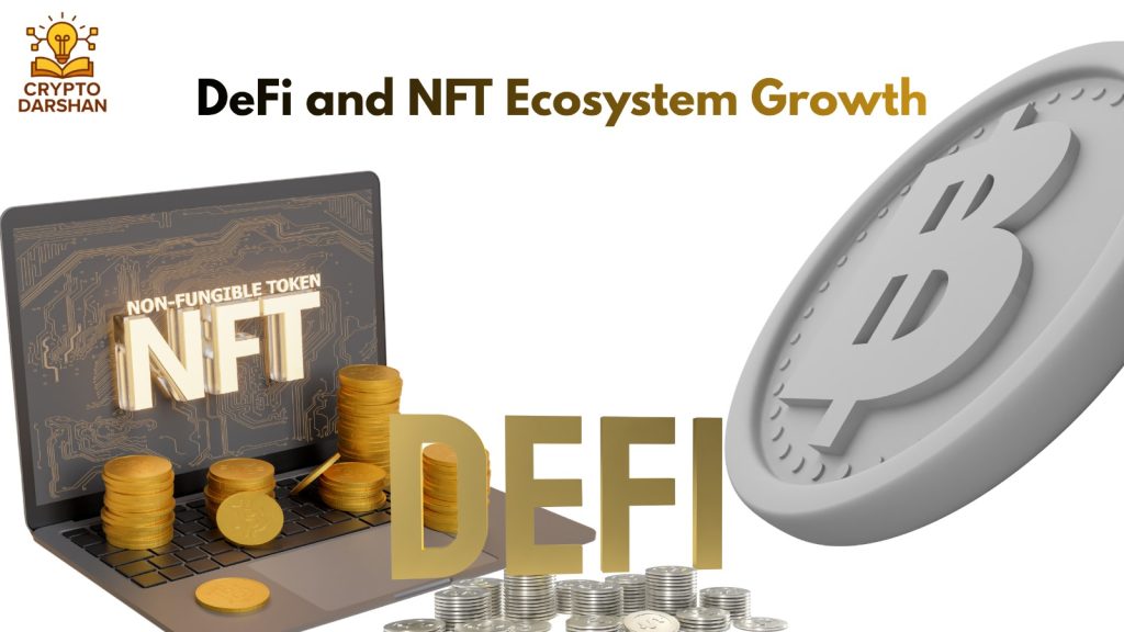  DeFi and NFT Ecosystem Growth