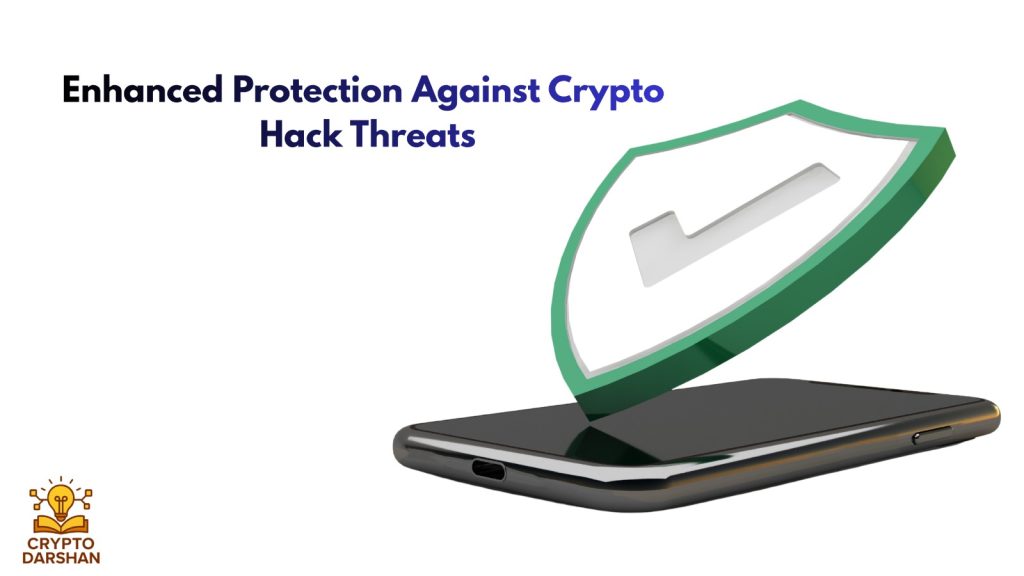 Enhanced Protection Against Crypto Hack Threats