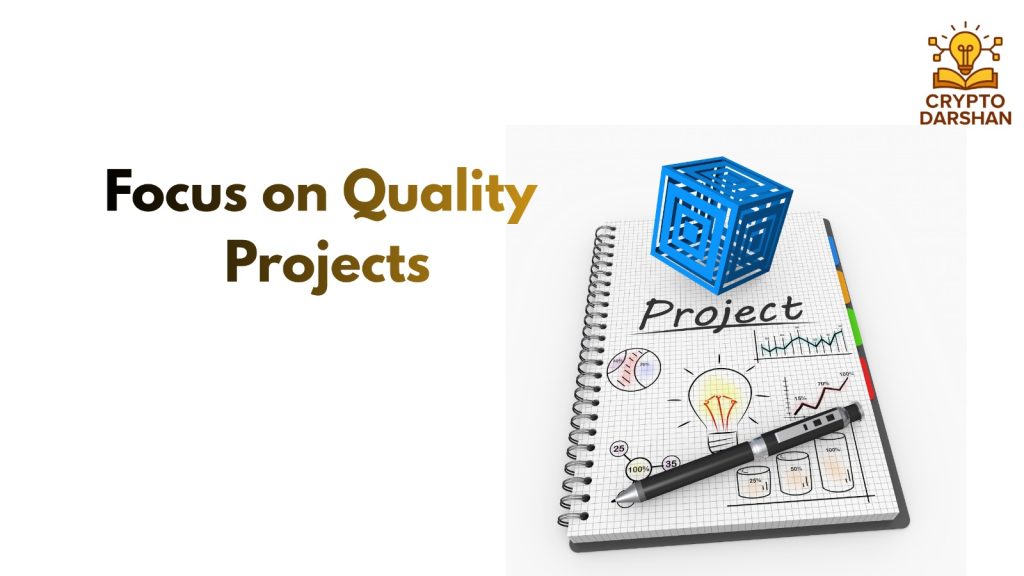 Focus on Quality Projects