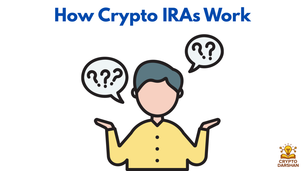 How Crypto IRAs Work
