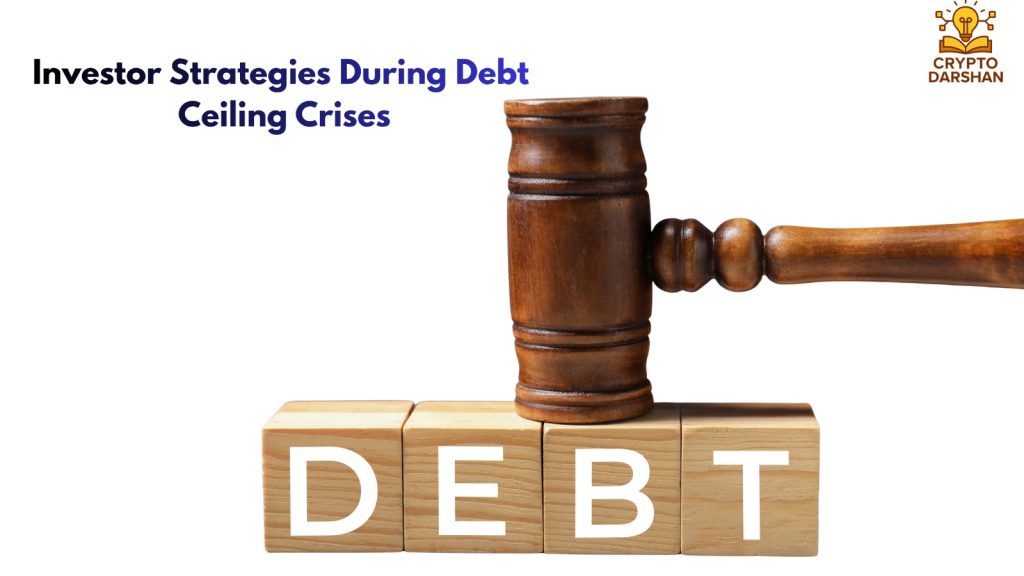 Investor Strategies During Debt Ceiling Crises