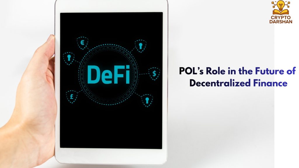 POL’s Role in the Future of Decentralized Finance