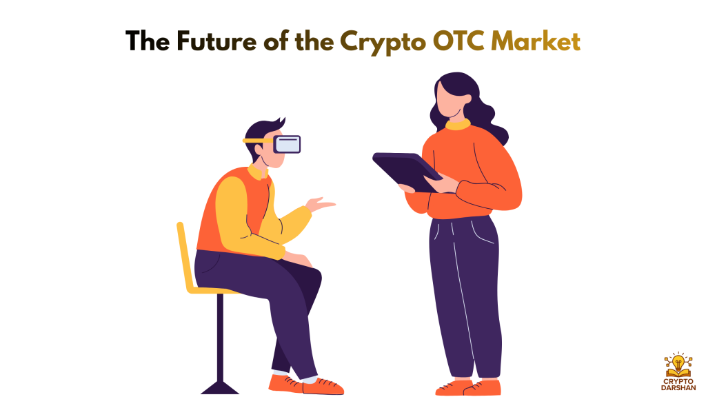 The Future of the Crypto OTC Market