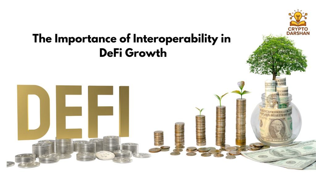 The Importance of Interoperability in DeFi Growth