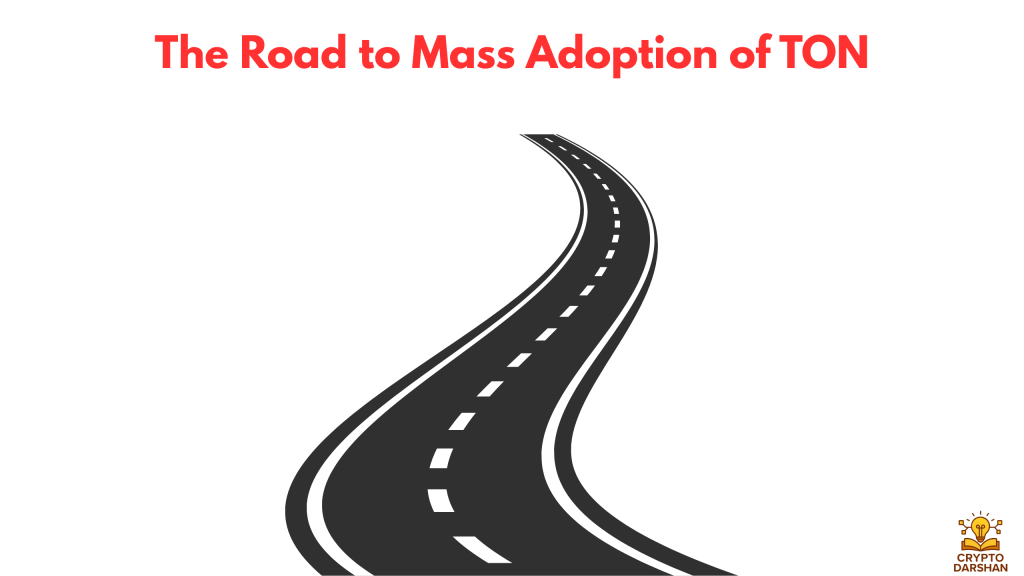 The Road to Mass Adoption of TON