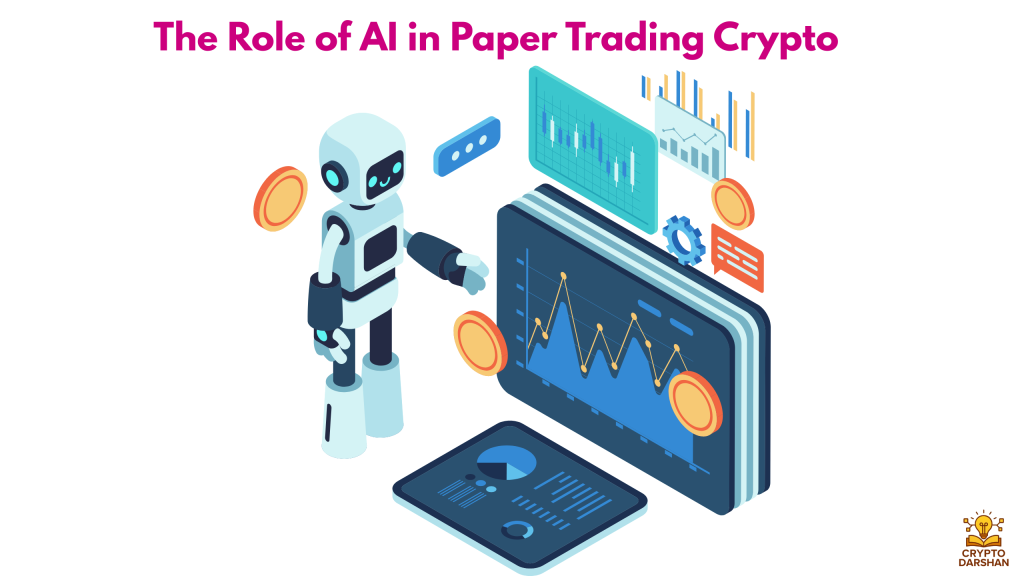 The Role of AI in Paper Trading Crypto